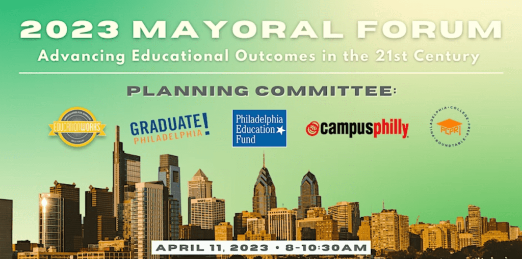 The Mayor’s Role in Education: A Philadelphia Mayoral Forum