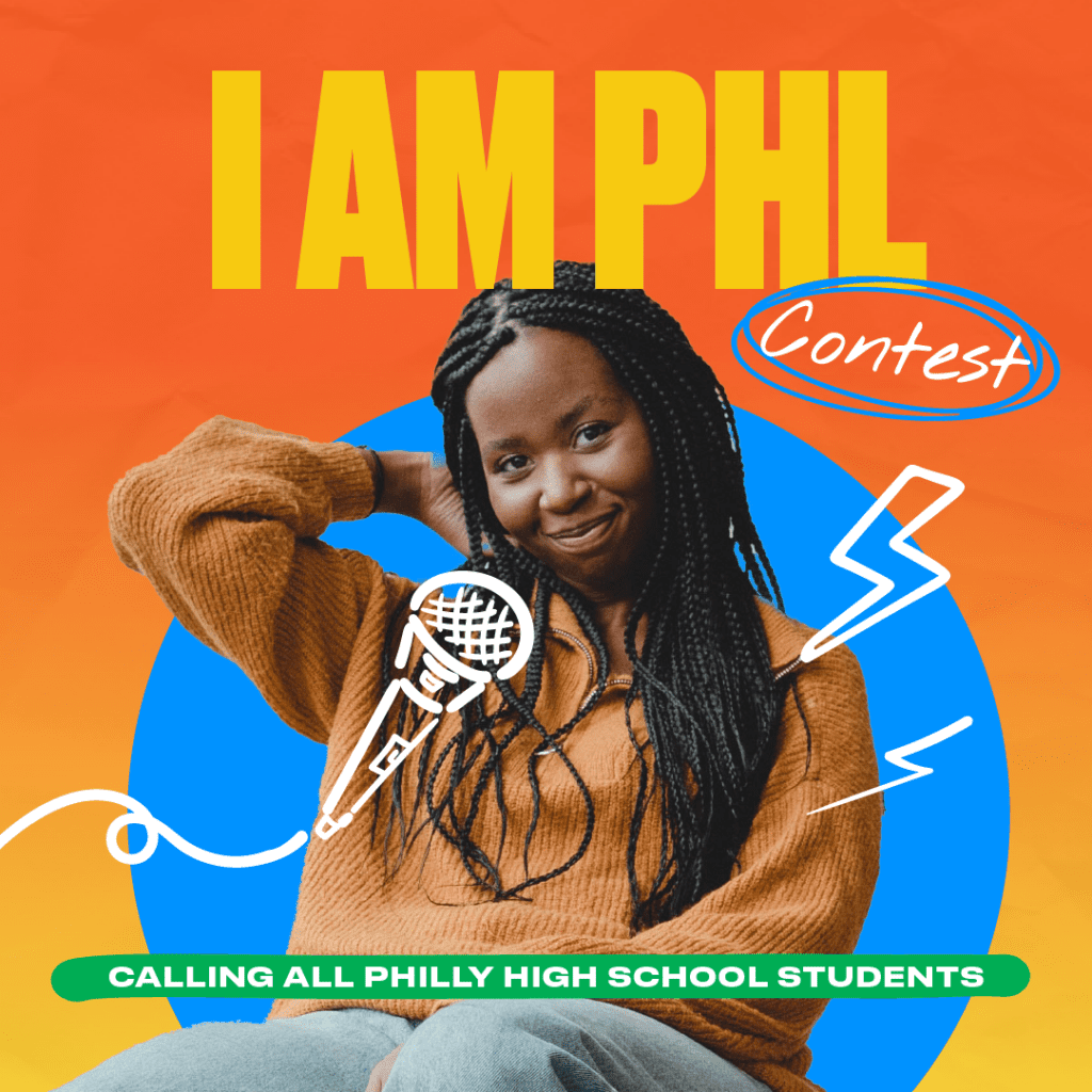 PhillyGoes2College’s “I AM PHL” Contest Launches!